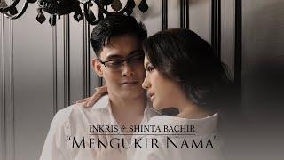 Inkris ft. Shinta Bachir - Mengukir Nama (Official Music Video)