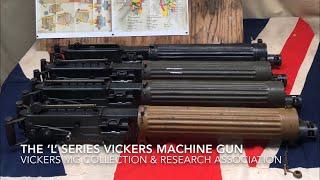 The ‘L’ series Vickers Machine Guns