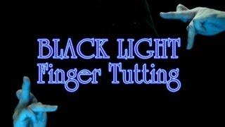 Black Light Finger Tutting