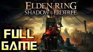 ELDEN RING Shadow of the Erdtree | Full Game Walkthrough | No Commentary