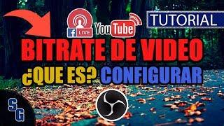 Que es y como configurar el Bitrate de Video en OBS Studio