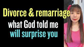 What God told me will SURPRISE YOU! About DIVORCE and REMARRIAGE. #propheticword #divorce #god