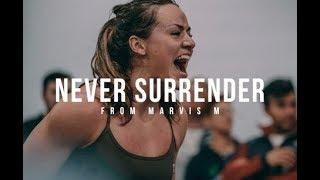 "NEVER SURRENDER" - Epic Motivational Speech 2018