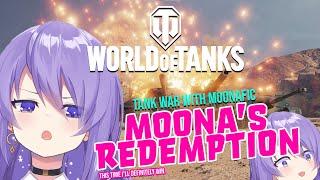 【WoT】Let's play World of Tanks with me!【Moona】