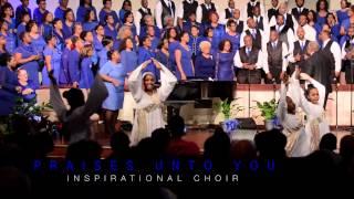 Inspirational Choir - Praise Unto You