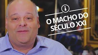 O macho do século 21