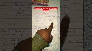 #Very dilute solution ka pH direct calculate Karen aur Yahan sikhe Tiranga RBI education se