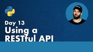 30 Days of Python - Day 13 - Using a REST API Service - Python TUTORIAL