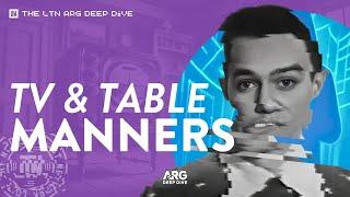 ARG Deep Dive | Ep. 2: TV & Table Manners