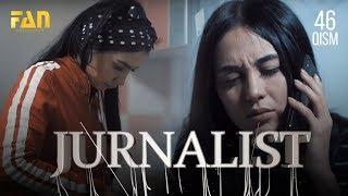 Журналист Сериали - 46 қисм | Jurnalist Seriali - 46 qism