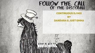 Dandara & Just Emma - Follow The Call Of The Discoball (DJ-Mix)