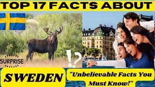 Top 17 Most Amazing, Shocking, and Wonderful Facts About Sweden | Must-Know Facts! |CY Facts #facts