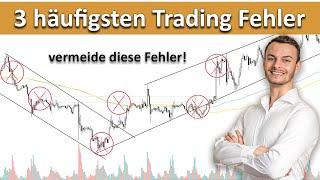 Die 3 häufigsten Trading Fehler welche du vermeiden musst... (Einsteiger aufgepasst)