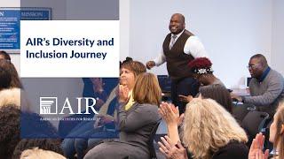 AIR's Diversity and Inclusion Journey