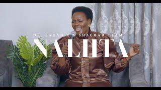 NALIITA -Dr Sarah K & Shachah Team (LIVE VIDEO)SMS: Skiza 5968009 to 811