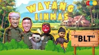 WAYANG LINMAS | BLT | BSU | BANTUAN PEMERINTAH