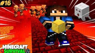  Exploring Nether in Minecraft Survival   || Part 16 [Hindi]