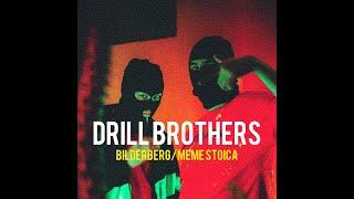 DRILL BROTHERS - Bilderberg | Meme Stoica (Official Video)