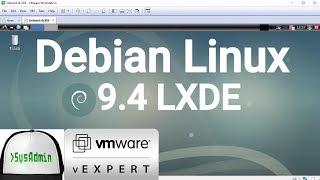 How to Install Debian 9.4 LXDE + VMware Tools + Review on VMware Workstation [2018]