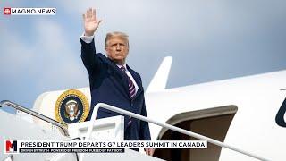  President Trump Departs from G7 Summit in Canada for The Situation Room in Washington, DC [LIVE]