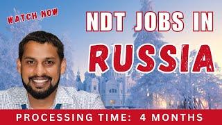 NDT Jobs in Russia | Abroad jobs | Processing Time 4 Months #andt #nisst