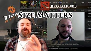 BroTalk 3 | Size Matters | Tim Dota 186