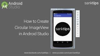 How to Create Circular ImageView in Android Studio | Sanktips