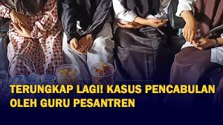 Terungkap Lagi! Kasus Pencabulan Guru Sekaligus Pengasuh Pesantren Cabuli Lima Santriwati