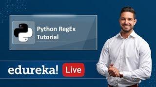 Python Recap - 3 | RegEx in Python | Python Regular Expressions Tutorial | Python Training | Edureka