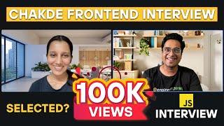 4.5 Years Experienced Best Javascript Interview | Chakde Frontend Interview EP - 01