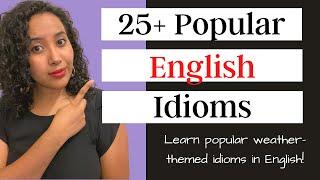 25+ Popular Weather Idioms | Improve Your English Vocabulary