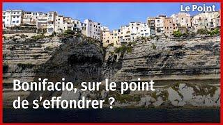 Bonifacio, sur le point de s’effondrer ?