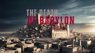 The Death of Babylon, Part 1 | 3.9.2025 | Sunday Morning Service