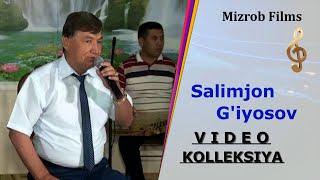 Salimjon G'iyosov _ Video Kolleksiya  |  Салимжон Гиёсов