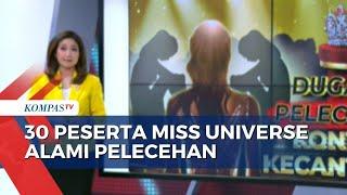 Peserta Miss Universe Diduga Dilecehkan, Mantan CEO  Tak Ada 'Body Checking' di Rundown