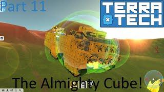 The Almighty Cube! | Terratech