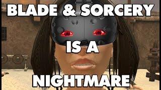 Blade And Sorcery VR Is An Absolute Nightmare - This Is Why