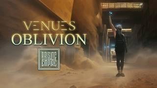 VENUES - Oblivion (OFFICIAL VIDEO)