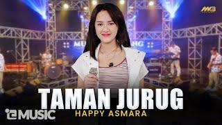 HAPPY ASMARA - TAMAN JURUG | Feat. BINTANG FORTUNA ( Official Music Video )