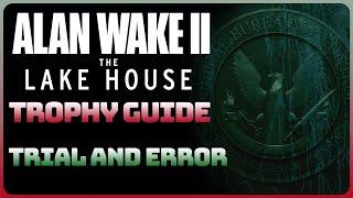 Alan Wake 2: The Lake House - Trial and Error (Trophy / Achievement Guide)