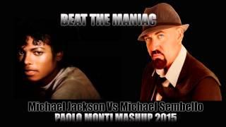 Beat the Maniac - Michael Jackson Vs Michael Sembello - Paolo Monti mashup 2015