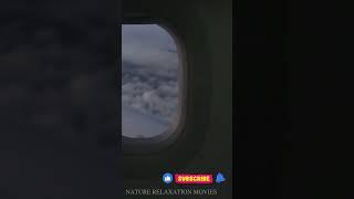 Insight The Flight #shorts #airplane #youtubeshorts | Beautiful View 4K |  NATURE RELAXATION MOVIES