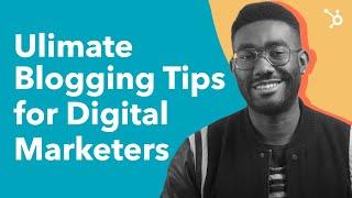 Top Blogging Tips for Digital Marketers (Beginners)