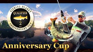  Fishing Planet Anniversary Cup: Квалификация #2 (Озеро Сент Круа) 