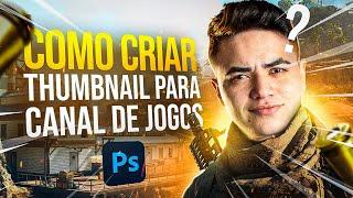 Como criar uma THUMBNAIL PROFISSIONAL para canal de JOGOS | Tutorial Photoshop 2024