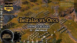 Battle for Middle Earth / Edain Mod 4.8 NEW/ Belfalas vs Orcs / FREEBUILD