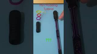 Pen Modding Tutorial (Sorry, but I'm not sure what this Pen Mod name will be... ) | Part 2 |