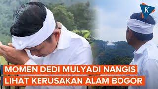 Detik-detik Dedi Mulyadi Menangis Lihat Kerusakan Alam di Puncak