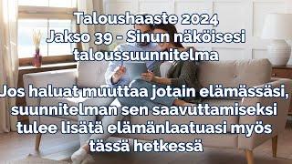 Taloushaaste 2024 jakso 39