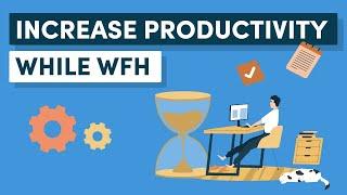 How to Increase Your Productivity While Working from Home